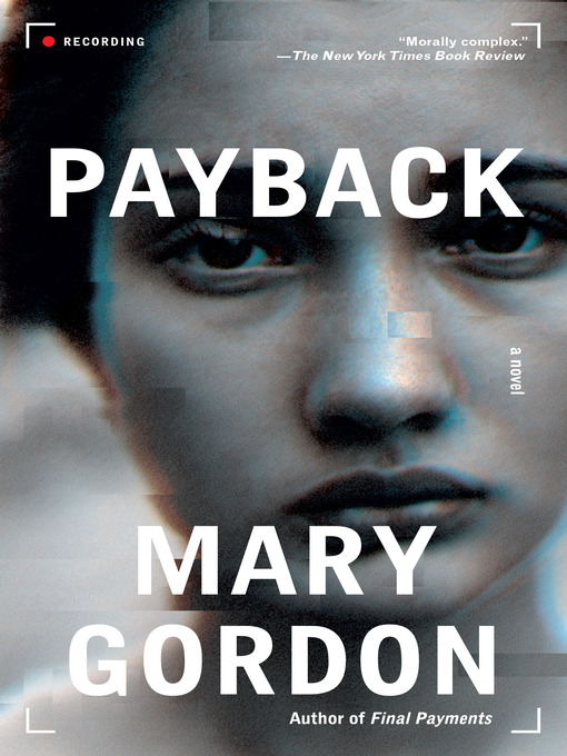 Title details for Payback by Mary Gordon - Wait list